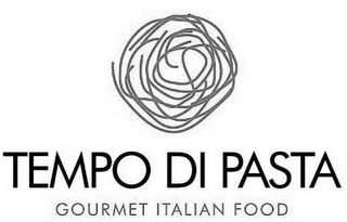 TEMPO DI PASTA GOURMET ITALIAN FOOD