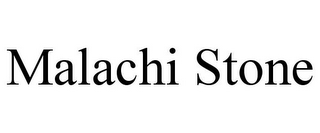 MALACHI STONE