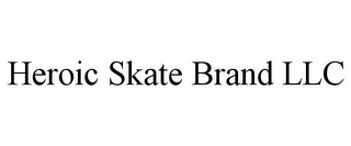 HEROIC SKATE BRAND LLC