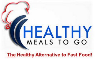 HEALTHY MEALS TO GO THE HEALTHY ALTERNATIVE TO FAST FOOD!