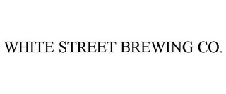 WHITE STREET BREWING CO.