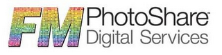 FM PHOTOSHARE DIGITAL SERVICES