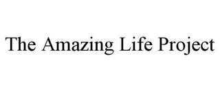 THE AMAZING LIFE PROJECT