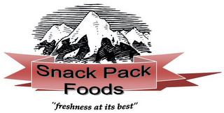 SNACK PACK FOODS FRESHNESS AT ITS BEST