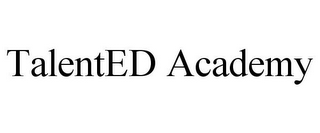 TALENTED ACADEMY