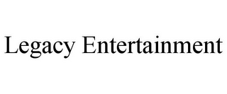 LEGACY ENTERTAINMENT