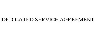 DEDICATED SERVICE AGREEMENT