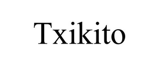 TXIKITO