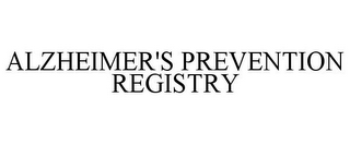 ALZHEIMER'S PREVENTION REGISTRY