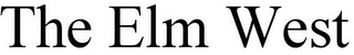 THE ELM WEST