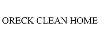 ORECK CLEAN HOME