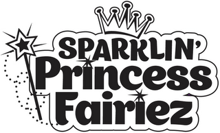 SPARKLIN' PRINCESS FAIRIEZ