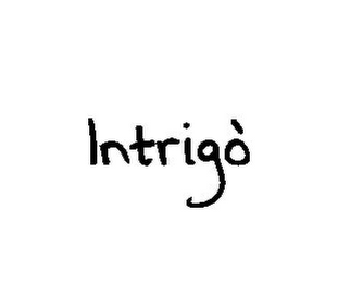 INTRIGÒ