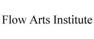 FLOW ARTS INSTITUTE