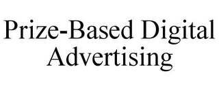 PRIZE-BASED DIGITAL ADVERTISING