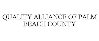 QUALITY ALLIANCE OF PALM BEACH COUNTY