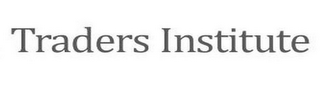TRADERS INSTITUTE