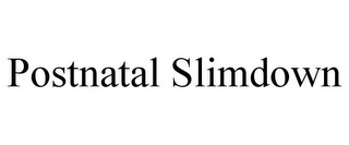 POSTNATAL SLIMDOWN