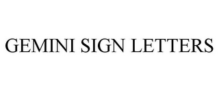 GEMINI SIGN LETTERS