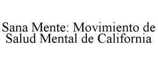 SANA MENTE: MOVIMIENTO DE SALUD MENTAL DE CALIFORNIA