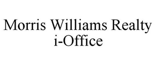 MORRIS WILLIAMS REALTY I-OFFICE