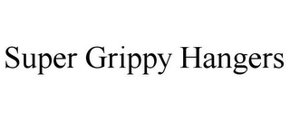 SUPER GRIPPY HANGERS