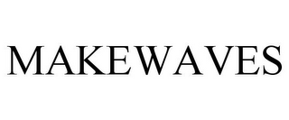 MAKEWAVES