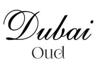 DUBAI OUD