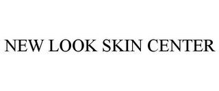 NEW LOOK SKIN CENTER