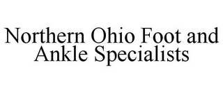 NORTHERN OHIO FOOT AND ANKLE SPECIALISTS