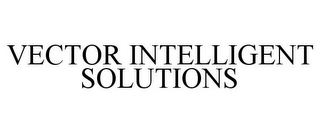 VECTOR INTELLIGENT SOLUTIONS