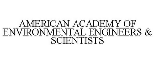 AMERICAN ACADEMY OF ENVIRONMENTAL ENGINEERS & SCIENTISTS