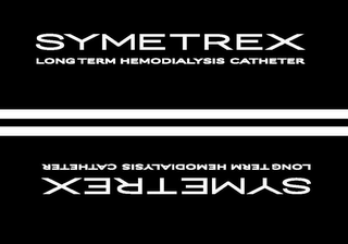 SYMETREX LONG TERM HEMODIALYSIS CATHETER LONG TERM HEMODIALYSIS CATHETER SYMETREX