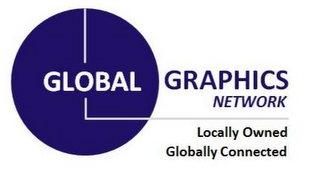 GLOBAL GRAPHICS NETWORK LOCALLY OWNED GLOBALLY CONNECTED