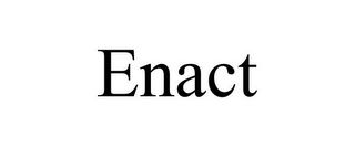 ENACT