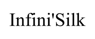INFINI'SILK