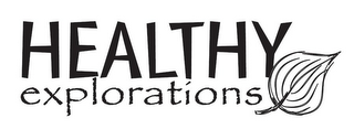 HEALTHY EXPLORATIONS