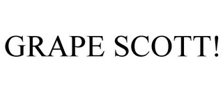 GRAPE SCOTT!