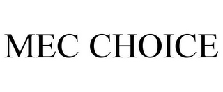 MEC CHOICE