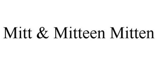 MITT & MITTEEN MITTEN