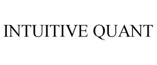 INTUITIVE QUANT