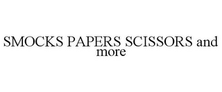 SMOCKS PAPERS SCISSORS AND MORE