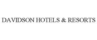 DAVIDSON HOTELS & RESORTS