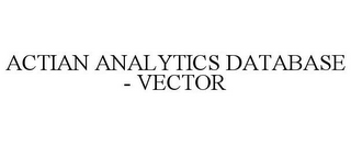 ACTIAN ANALYTICS DATABASE - VECTOR