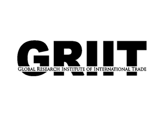 GLOBAL RESEARCH INSTITUTE OF INTERNATIONAL TRADE GRIIT