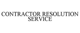 CONTRACTOR RESOLUTION SERVICE