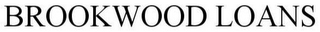 BROOKWOOD LOANS