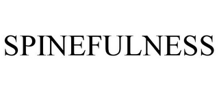 SPINEFULNESS