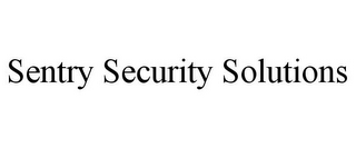 SENTRY SECURITY SOLUTIONS