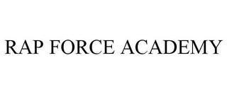 RAP FORCE ACADEMY